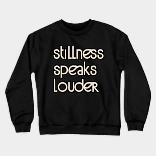 Stillness Crewneck Sweatshirt